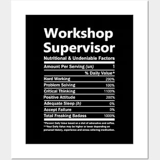 Workshop Supervisor T Shirt - Nutritional and Undeniable Factors Gift Item Tee Posters and Art